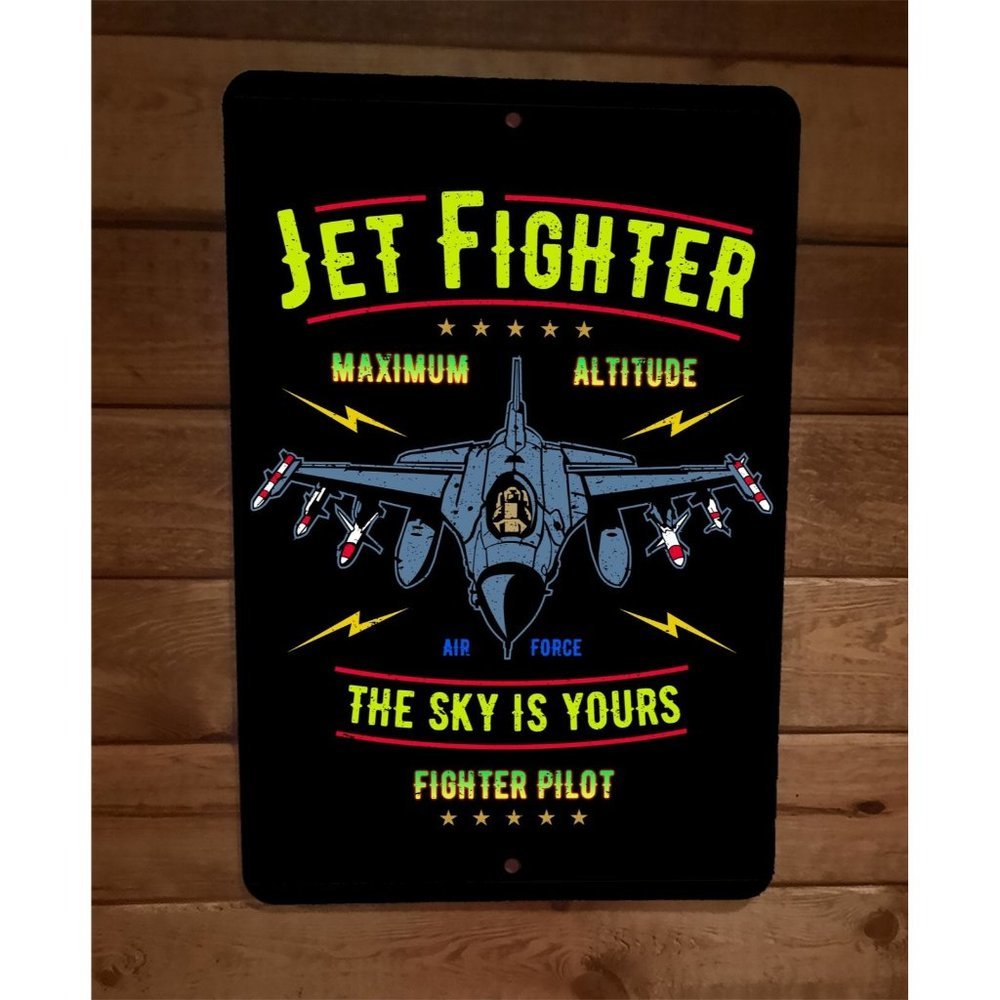 Jet Fighter Air Force The Sky is Yours Military 8x12 Metal Wall‎ Sign Poster